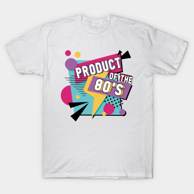 Retro T shirt Product of the 80's -  Gift Men Women T-Shirt by andreperez87